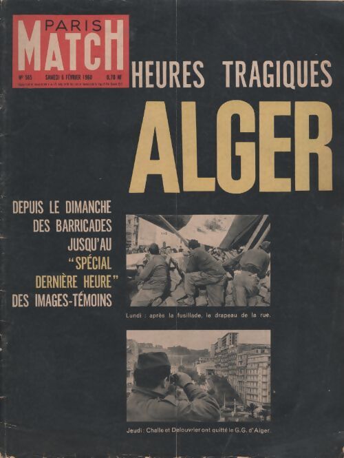 Paris Match n°565 : Heures tragiques Alger - Collectif - Livre