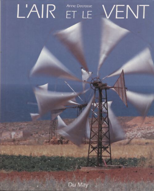 L'air et le vent - Anne Decrosse - Livre