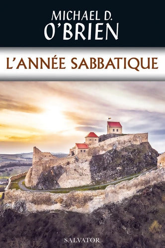 LÂ´année sabbatique - Michael D. O´Brien - Livre