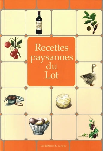 Recettes paysannes du Lot - Marc Béziat - Livre