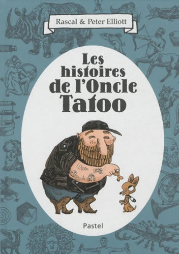 Histoires de l oncle tatoo - Rascal - Livre