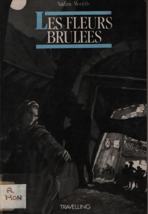 Les fleurs brulees - Nadine Monfils - Livre