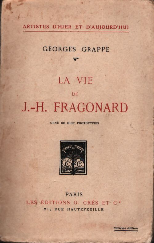 La vie de Jean-Honoré Fragonard - Georges Grappe - Livre