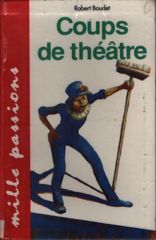 Coups de théâtre - Robert Boudet - Livre