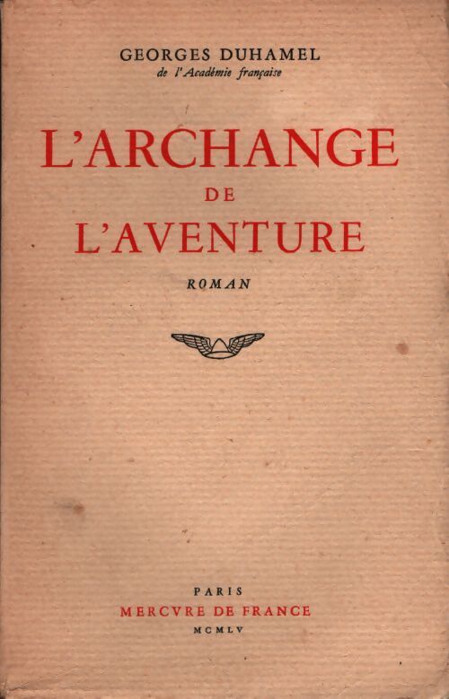 L'archange de l'aventure - Georges Duhamel - Livre