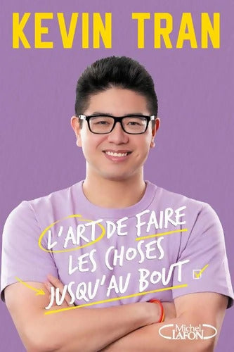 L'art de faire les choses jusqu'au bout - Kevin Tran - Livre