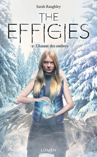 The Effigies Tome II L'Assaut des ombres - Sarah Raughley - Livre