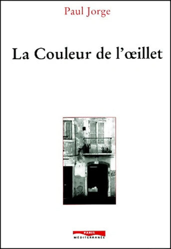 La couleur de l'?illet - Paul Jorge - Livre