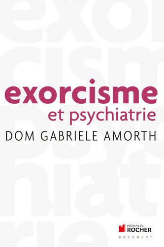 Exorcisme et psychiatrie - Dom Gabriele Amorth - Livre