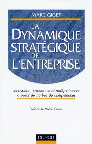 La dynamique stratégique de l'entreprise - Marc Giget - Livre