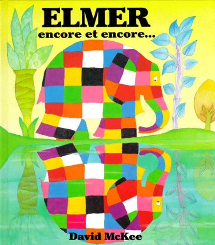 Elmer encore et encore - David McKee - Livre