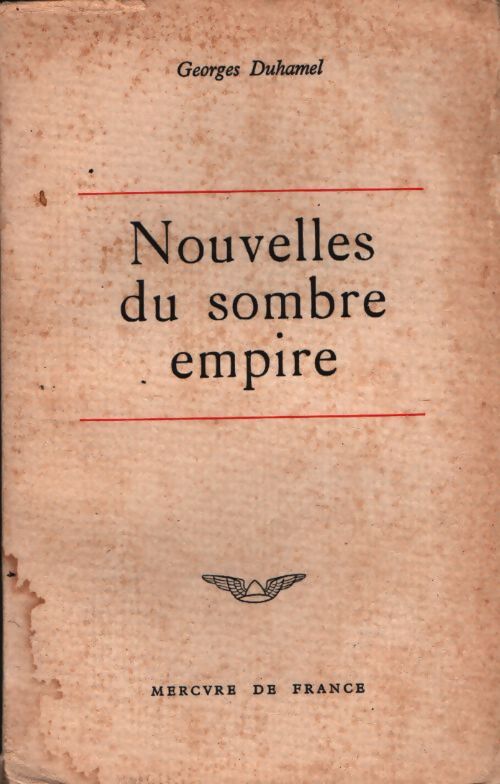 Nouvelles du sombre empire - Georges Duhamel - Livre