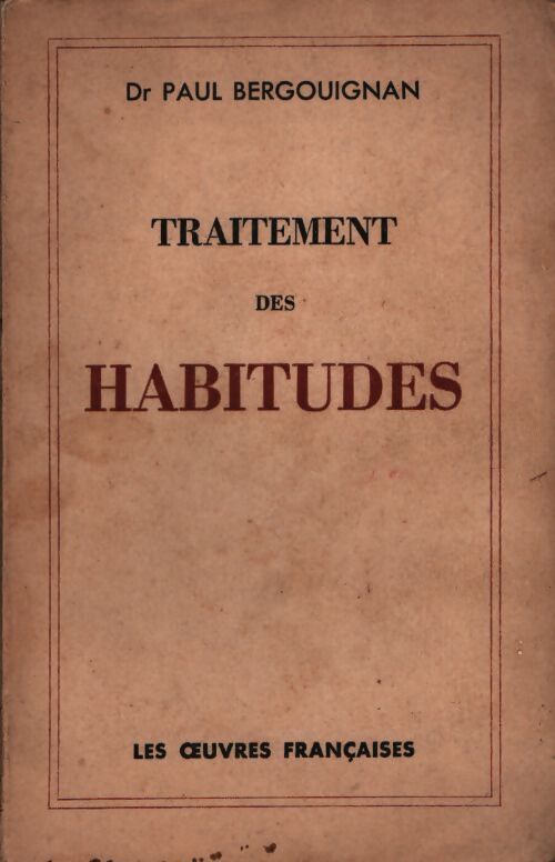 Traitement des habitudes - Dr Paul Bergouignan - Livre