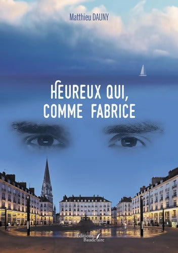 Heureux qui comme Fabrice - Matthieu DAUNY - Livre