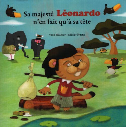 Sa majesté Léonardo n'en fait qu'à sa tête - Yann Walcker - Livre