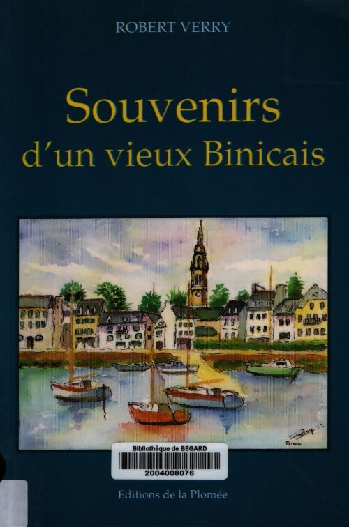 Souvenirs d'un vieux binicais - Robert Verry - Livre