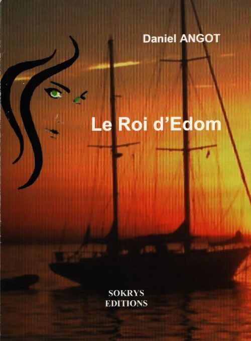 Le roi d'Edom : Timna - Daniel Angot - Livre