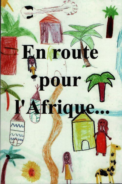 En route pour l'Afrique - Collectif - Livre