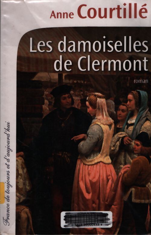 Les damoiselles de Clermont - Anne Courtillé - Livre