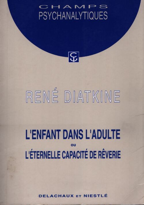 L'enfant dans l'adulte - René Diatkine - Livre