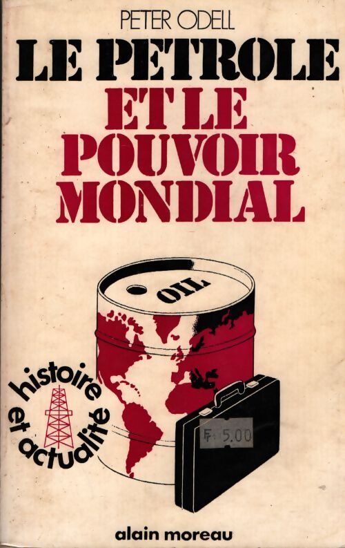 Le pétrole et le pouvoir mondiale - Peter Odell - Livre