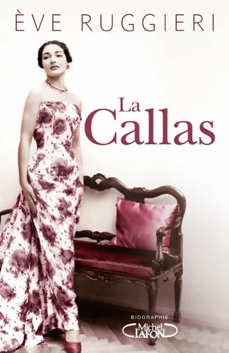La Callas - Eve Ruggieri - Livre