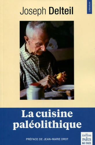 La cuisine paléolithique - Joseph Delteil - Livre