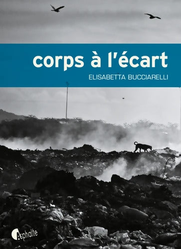 Corps à l'écart - Elisabetta Bucciarelli - Livre