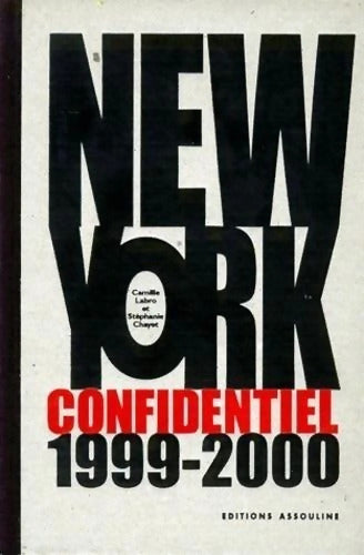 New York : Confidentiel 1999-2000 - Camille Labro - Livre