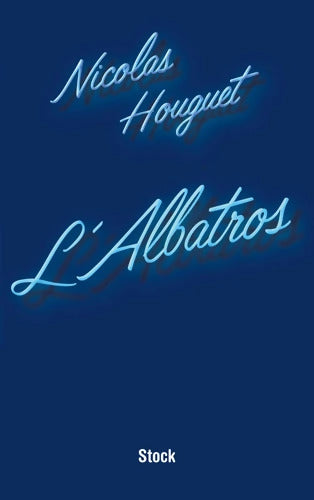 L'albatros - Nicolas Houguet - Livre