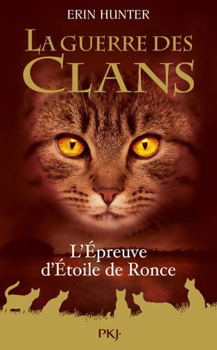 La Guerre des Clans - L'épreuve d'Etoile de Ronce - Hors-série - Erin Hunter - Livre