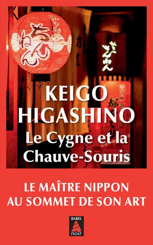 Le Cygne et la Chauve-souris - Keigo Higashino - Livre