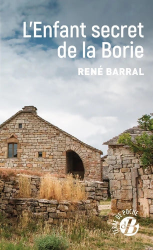 L'Enfant secret de la borie - René Barral - Livre