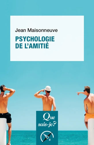 Psychologie de l'amitié - Jean Maisonneuve - Livre