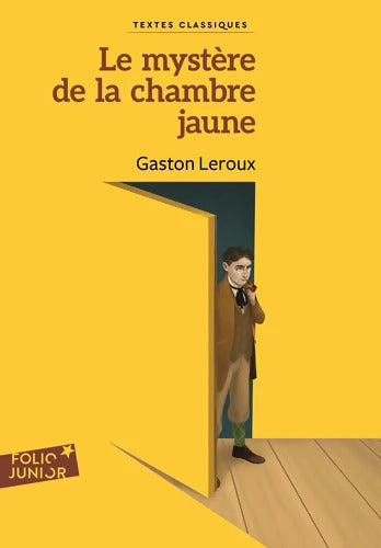 Le mystère de la chambre jaune - Gaston Leroux - Livre