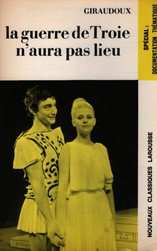 La guerre de Troie n'aura pas lieu - Jean Giraudoux - Livre