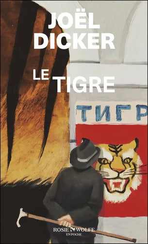 Le Tigre - Joël Dicker - Livre