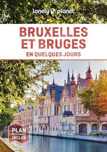 Bruxelles et Bruges En quelques jours 6ed - Lonely Planet - Livre