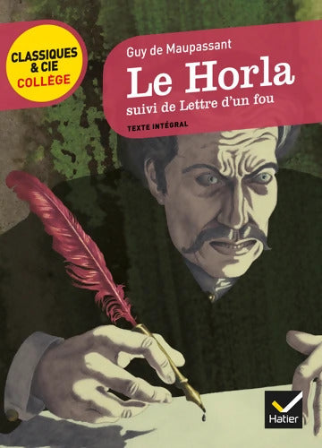 Le Horla suivi de Lettre d'un fou - Guy De Maupassant - Livre