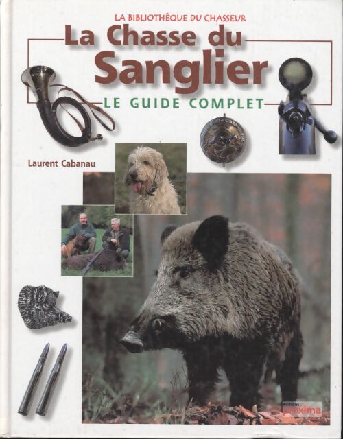 La chasse du sanglier - Laurent Cabanau - Livre