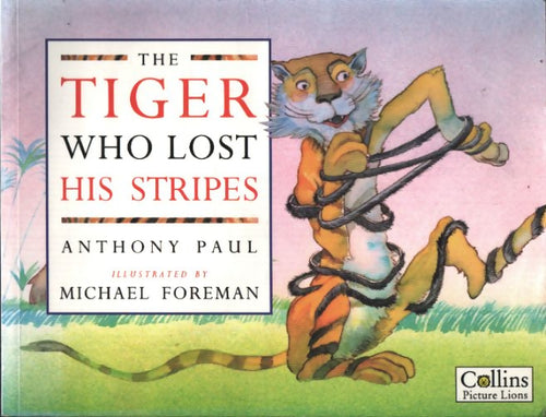 The tiger who lost his stripes - Anthony Paul - Livre