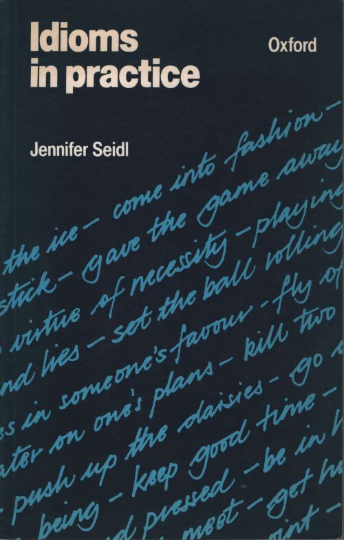 Idioms in practice - Jennifer Seidl - Livre
