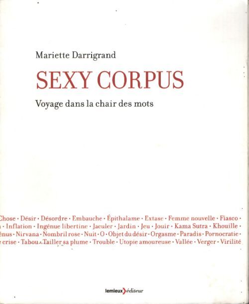 Sexy corpus : Voyage dans la chair des mots - Mariette Darrigrand - Livre
