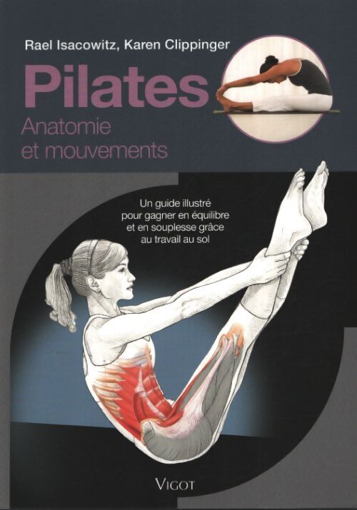 Pilates : Anatomie et mouvements - Rael Isacowitz - Livre