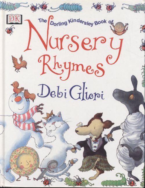 The dorling kindersley book of nursery rhymes - Debi Gliori - Livre