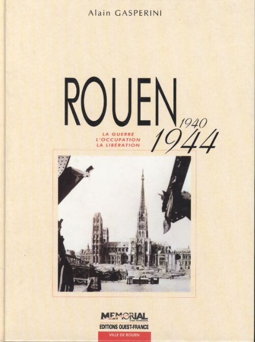 Rouen 1940-1944 - Gasperini Alain - Livre