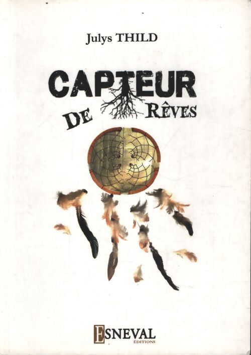 Capteur de rêves - Julys Thild - Livre