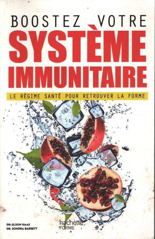 Boostez votre système immunitaire : Le régime santé pour retrouver la forme - Elson Haas - Livre
