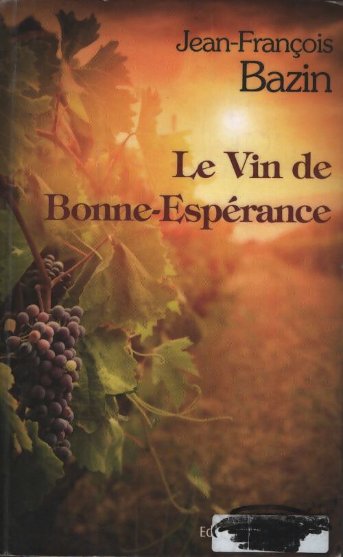 Le vin de bonne-espérance - Jean-François Bazin - Livre