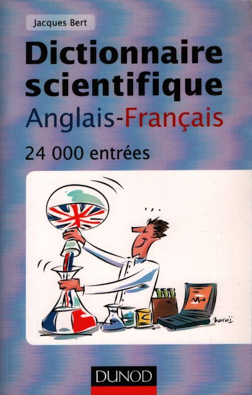 Dictionnaire scientifique anglais-français - 4ème édition - 24 000 entrées : 24 000 entrées - Jacques Bert - Livre
